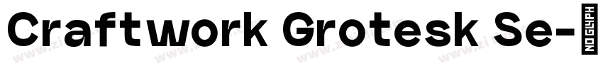 Craftwork Grotesk Se字体转换